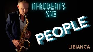 People | Libianca | Brendan Ross Afrobeats Saxophone Cover