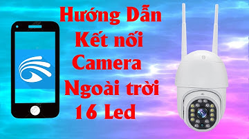 Hướng dẫn kết nối camera ngoài trời 16 led | Camera Ngọc Diệp |