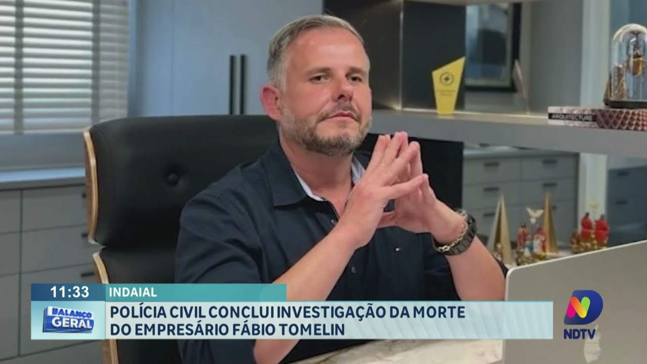 Indaial: Polícia Civil conclui investigação da morte do empresário Fábio Tomelin. - QTU Questões do Universo