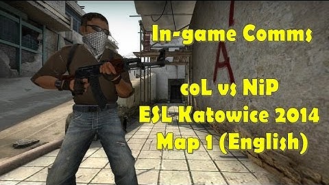 [Comms] coL vs NiP at ESL Katowice 2014 Map 1 (English)