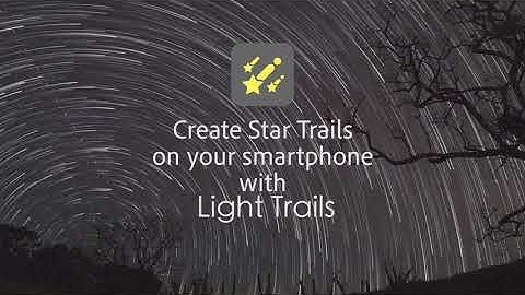 Create Star Trails on your Android smartphones