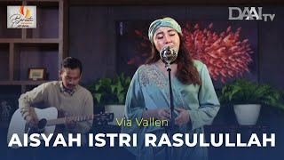 Aisyah Istri Rasulullah - Via Vallen