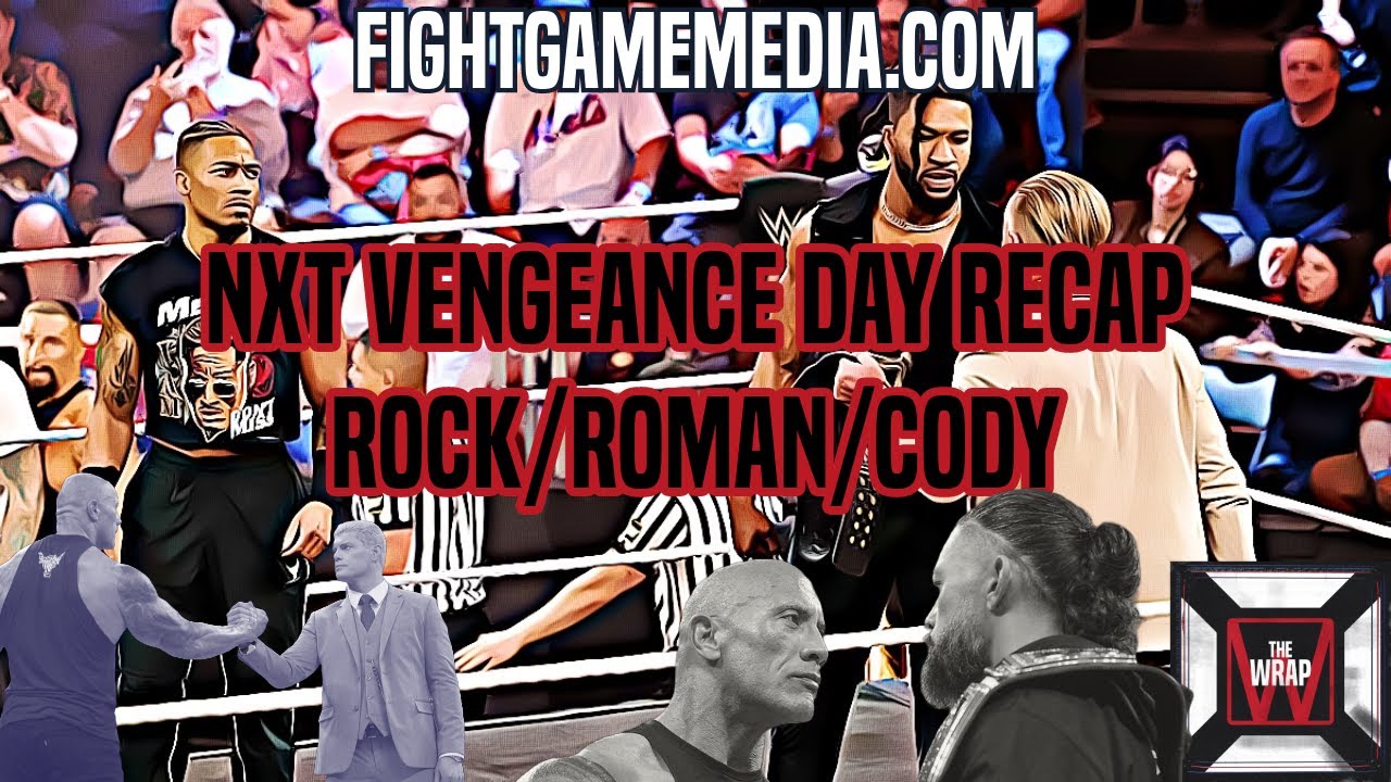 NXT Vengeance Day Recap | Rock/Roman/Cody main event triangle | The WRAP Live