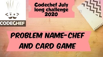 Codechef | July Long Challenge 2020 |  CRDGAME  | Chef and Card Game