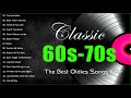 Golden Oldies Greatest Classic Love Songs 60&#39;s And 70&#39;s 😜 Bring Back Those Good Old Days!