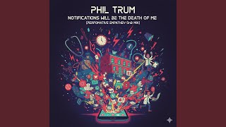 Notifications Will Be The Death Of Me (Performative Empathy Dnb Mix)
