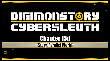 「Digimon Story: Cyber Sleuth」Ch15d ~ "Story:  Parallel World" (TTV)