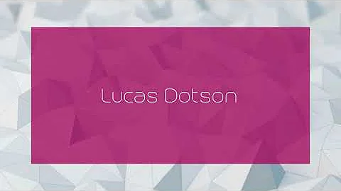 Lucas Dotson - appearance