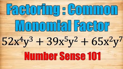 Factoring : Common Monomial Factor - Number Sense 101