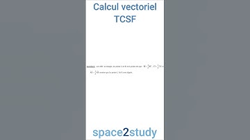 Exercice 2   série 1   Calcul vectoriel   TCSF   Maths
