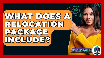 What Does A Relocation Package Include? - Next LVL Programming