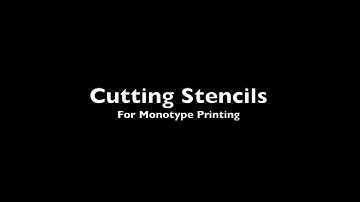 Monotype Printmaking: Cutting Stencils