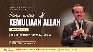 12.05.2024 - Khotbah Minggu Sore - Hidup untuk Kemuliaan Allah - Bpk. Ir. Bernard Njotorahardjo