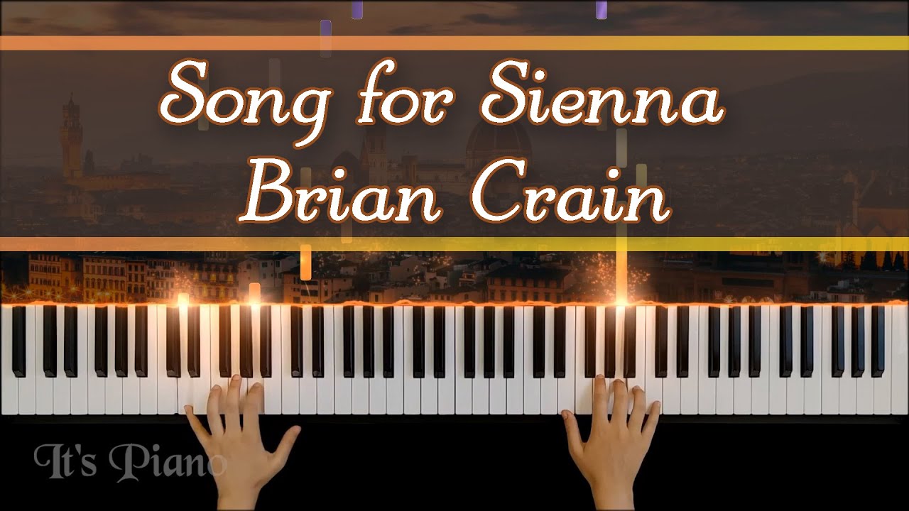 Song for Sienna - Brian Crain | From the album Sienna | Relaxing Piano | Piano Tutorial Song for Sienna - Brian Crain | From the album Sienna | Relaxing Piano | Piano Tutorial