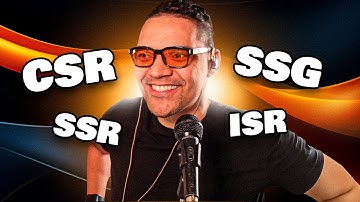 Conhecendo os tipos de renderização (CSR, SSR, SSG e ISR)