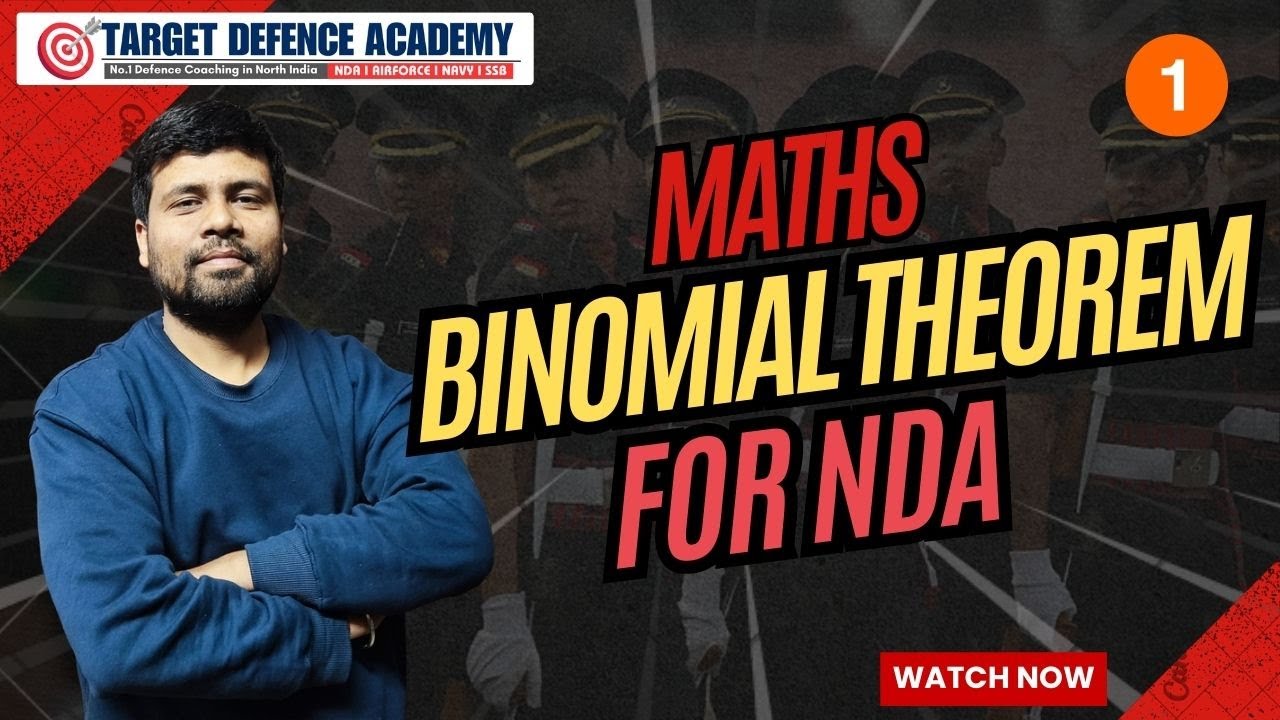 BINOMIAL THEOREM L-01 || FOR NDA BATCH || BEST SSC, NDA COCHING IN KANPUR 2025-26.