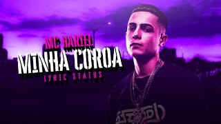 Mc Hariel - Minha Coroa (Lyric Status) Hiago Designer