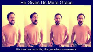 Video thumbnail of "He Gives Us More Grace"