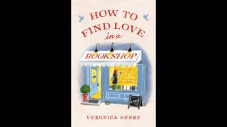 How to Find Love in a Bookshop by Veronica Henry, read by Fiona Hardingam - Audiobook Excerpt