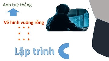 Lập trình c Vẽ hình vuông rỗng