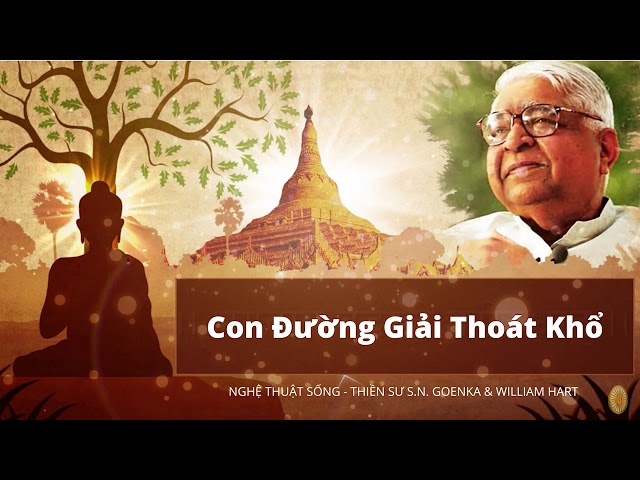 Nghệ thuật sống - Con đường giải thoát khổ - S.N. Goenka