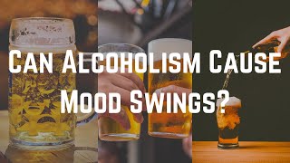 Celebrity Can Alcoholism Cause Mood Swings? Net Worth