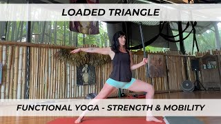 Functional Yoga Loaded Triangle For Strength & Mobility Summer Huntington