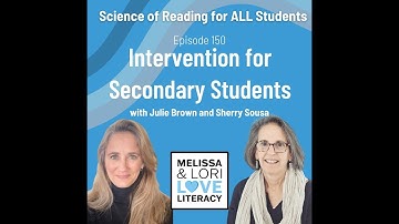 Episode 150: Science of Reading for ALL Students: Intervention for Secondary Students