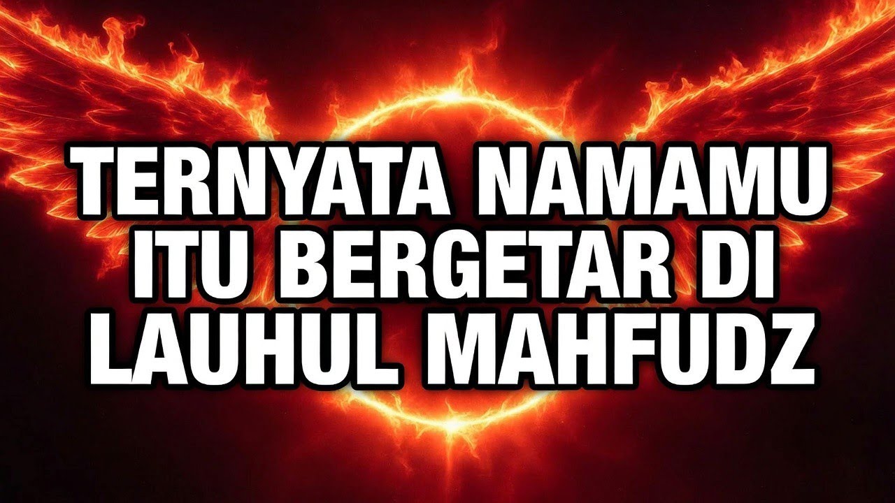 JIWA TERPILIH 🌟 Memiliki Akhlak Yang Mulia Karena Namamu Bergetar di Lauhul Mahfudz