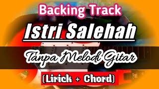 Backing Track Istri Salehah Tanpa Melodi dan Suling