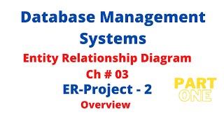 Lecture # 04 Entity Relationship Diagram ER-Diagram 02 Part I