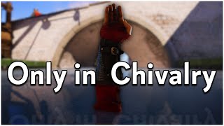 Only in Chivalry (2)