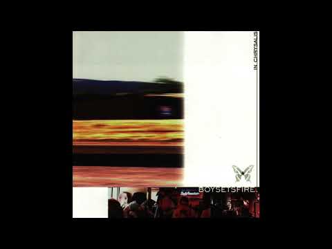 BoySetsFire — Boysetsfire – In Chrysalis