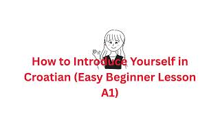 Croatian for Beginners: How to Introduce Yourself Easily