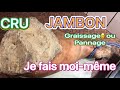 Recette jambon secrecette jambon cru pannage de jambon 3 partie graissage jambon cru