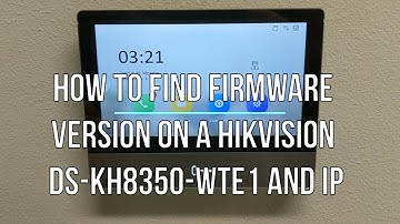 How to find Firmware version on a Hikvision DS KH8350 WTE1 and update it