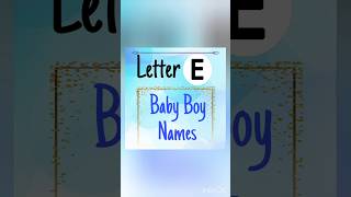 'E' letter Baby Boy Names with meaning #yt #ytshorts#trending#uniquenames #latestname#popularnames 'E' letter Baby Boy Names with meaning #yt #ytshorts#trending#uniquenames #latestname#popularnames