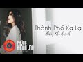 Capture de la vidéo Phùng Khánh Linh - Thành Phố Xa Lạ