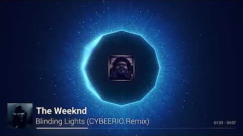 The Weeknd - Blinding Lights (CYBEERIO Remix)