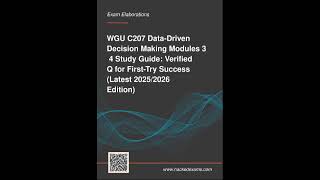 Wgu C207 Data Driven Decision Making Modules 3 4 Study Guide For Latest 2025 2026 Edition