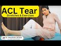 ACL Tear Stretches &amp; Exercises, #ACL Tear से #Recovery के लिए  महत्वपूर्ण Steps, ACL Tear का इलाज