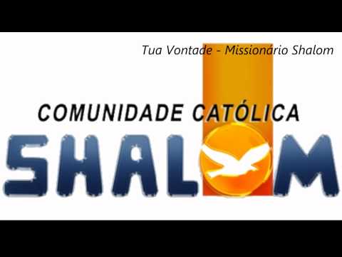 Tua Vontade - MissionÃ¡rio Shalom