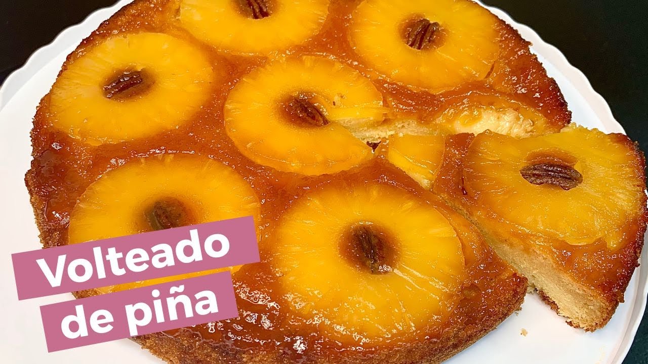 🍍TARTA de PIÑA VOLTEADA: Receta Súper Fácil y Esponjosa de TARTA de ...