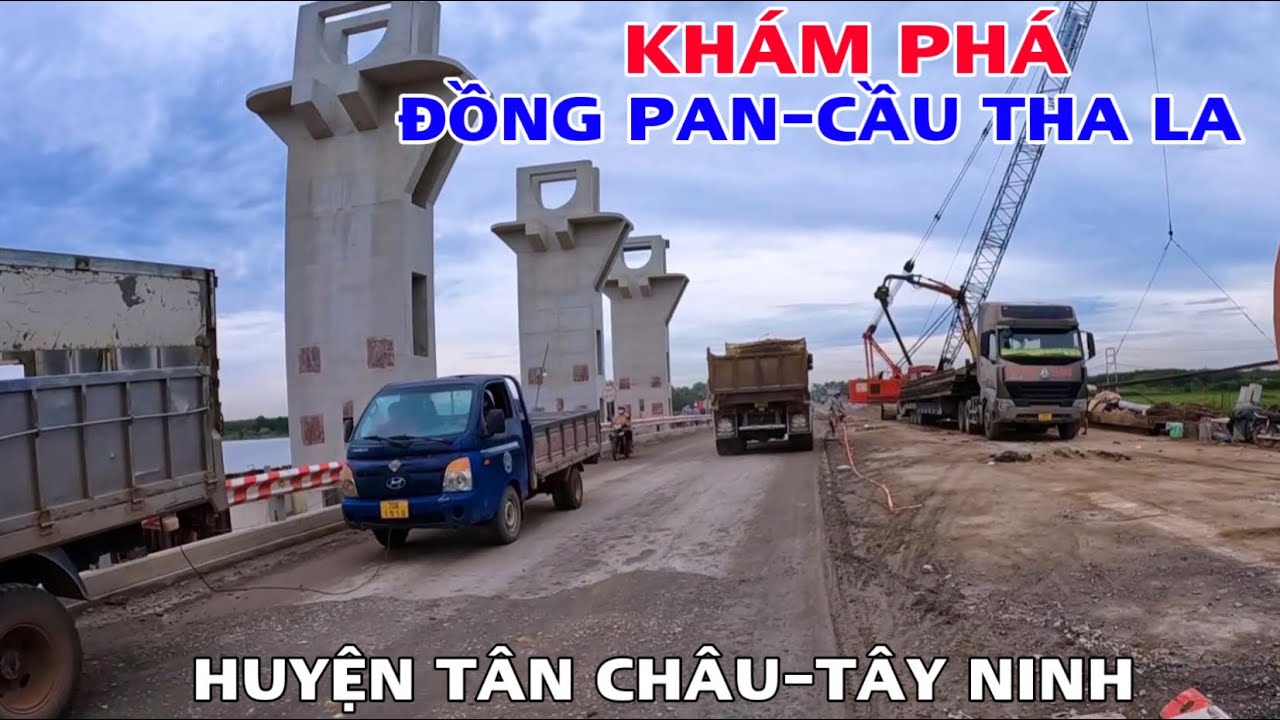 Khám Phá Chợ Đồng Pan Huyện Tân Châu Và Cầu Tha La Tỉnh Tây Ninh