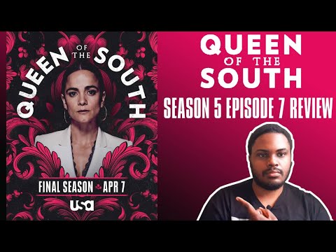 Queen Of The South - Season 5 Episode 7 Review El Zorro En La Gallinera