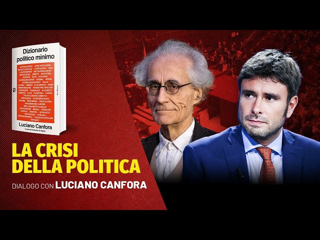 La Crisi della Politica. Dialogo con Luciano Canfora class=