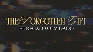 The Forgotten Gift | El Regalo Olvidado | Pastor Kris Bojorquez | Strong Church Mesa, AZ.