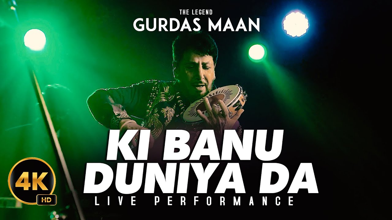 Ki Banu Duniya Da | Gurdas Maan | Live Performance 2025