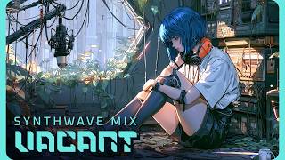 VACANT | Chill Synthwave Mix for Deep Focus, Coding, Late Night Relaxation