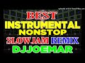 Best instrumental nonstop 2022 djjoemar slowjam remix